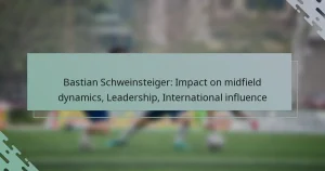 Bastian Schweinsteiger: Impact on midfield dynamics, Leadership, International influence