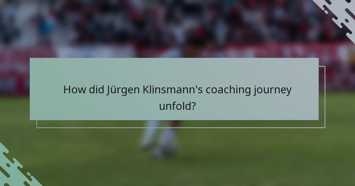 How did Jürgen Klinsmann's coaching journey unfold?