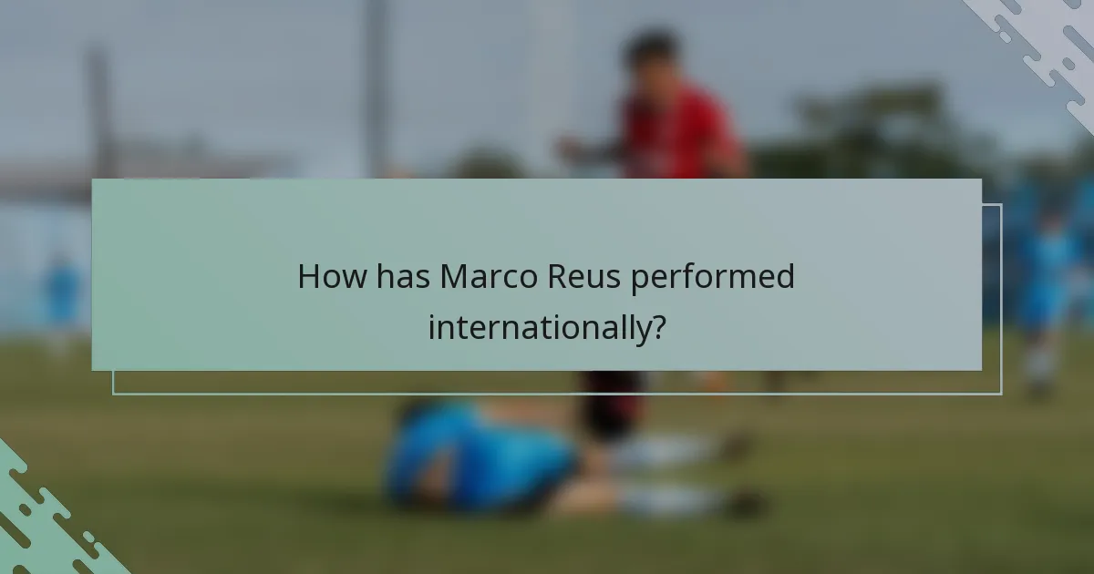 How has Marco Reus performed internationally?