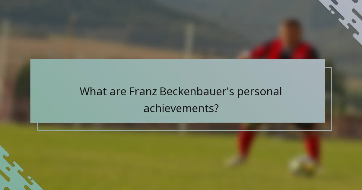 What are Franz Beckenbauer's personal achievements?